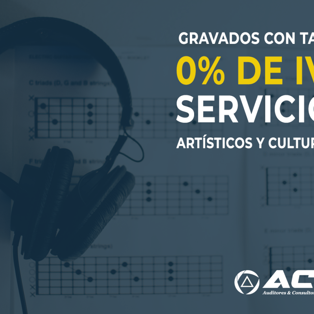 0 POR CIENTO DE IVA SERVICIOS ARTISTICOS Y CULTURALES