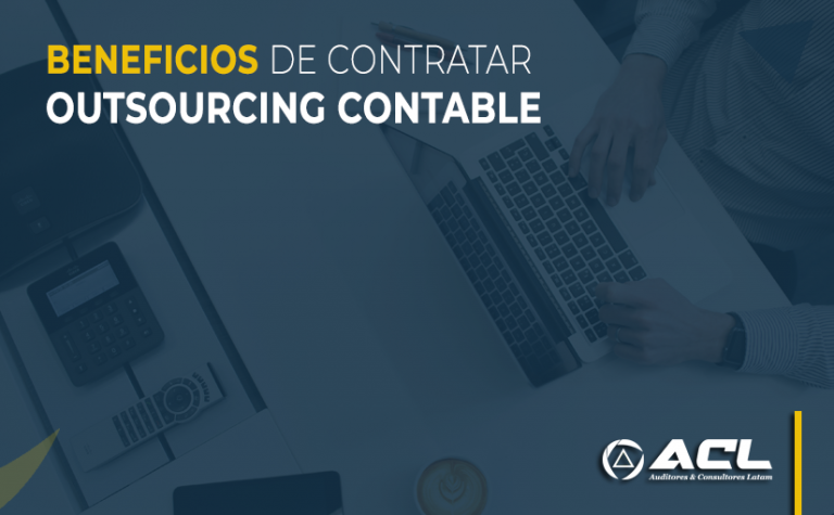 BENEFICIOS DE CONTRATAR OUTSOURCING CONTABLE